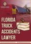 Florida Truck Accidents Lawyer - Injury Assistance Law Firm 