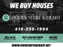 Do You Need To Sell A House? WE BUY HOUSES…..We can help…