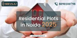 Discover Premium Residential Plots in Noida  2025