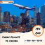 Cheap Flights to Denver | 1-855-564-8040