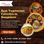 Best Vegetarian Caterers in Bangalore | Best Catering Servic