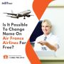 Is It Possible To Change Name On Air France Airlines For Fre