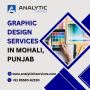 Exceptional Graphic Design Services in Mohali, Punjab