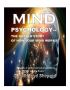 MIND: PSYCHOLOGY, THE UNTOLD STORY OF HOW YOUR MIND WORKS...