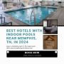 Best Hotels with Indoor Pools Near Memphis, TN, in 2024 | Fa