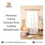 Premium Cotton Curtains from Leading Manufacturer