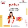 Top Bengali Translation Services in India | Accurate & Profe