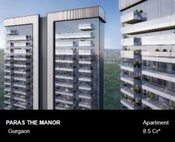 Premium Living 4 BHK Apartments at Paras The Manor Gurgaon