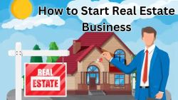 How to Start Real Estate Business in India