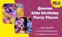 Best Kids' Birthday Party Spots In Queen - MAX ADVENTURES