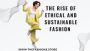 The Rise of Sustainable Fashion: Why It Matters in 2024