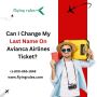 Can I Change My Last Name On Avianca Airlines Ticket? 