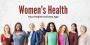 Want to Know About Women's Health Conditions Types and Tips 