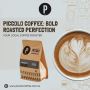 Piccolo Coffee: Bold Roasted Perfection