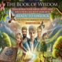 The Book of Wisdom: Unlock the Keys to Timeless Wisdom