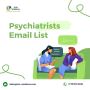 Verified Psychiatrists Email List - Connect with Top Mental 