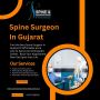 Spine Surgeon In Gujarat | Spine And Orthopedic Center