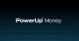 PowerUp Money - It's your money, you be the expert