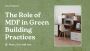 MDF in Green Building: Sustainable Benefits and Solutions