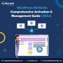 WordPress Multisite: Comprehensive Activation & Management